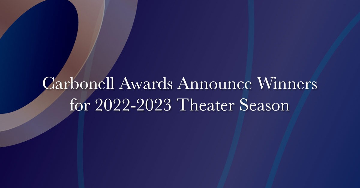 Carbonell Awards Announce Winners for 2022-2023 Theater Season