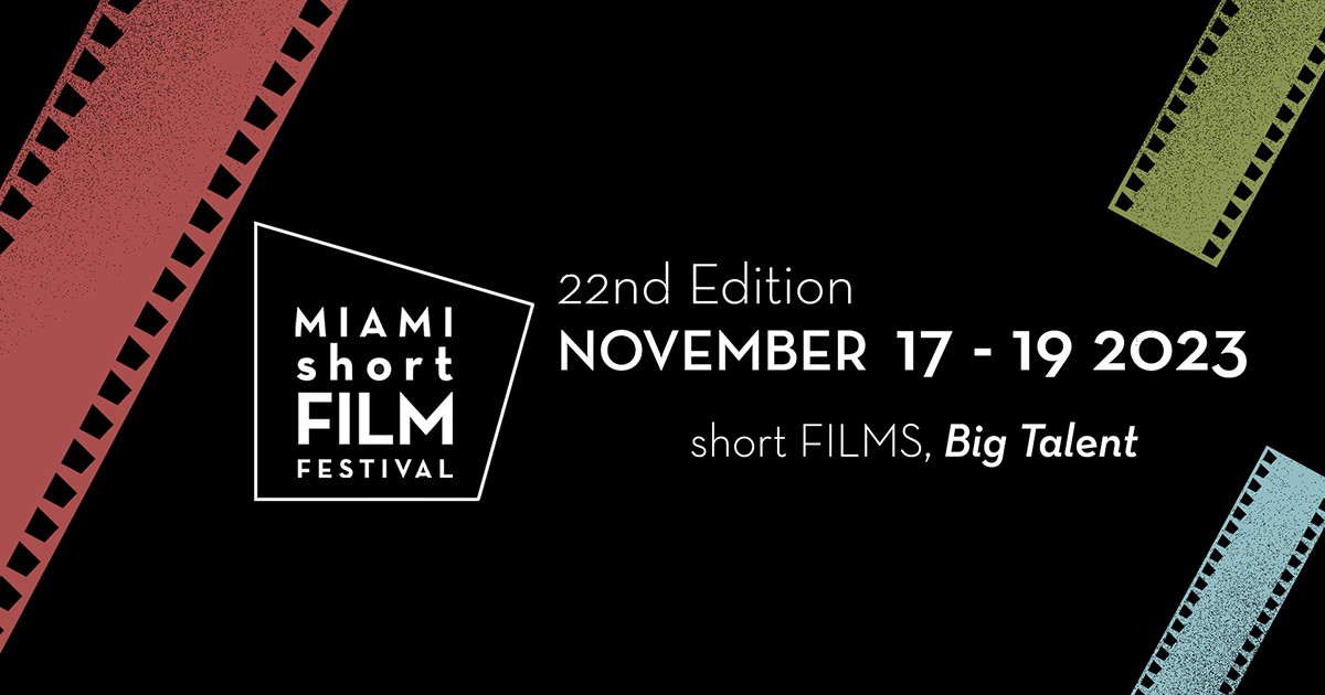 Miami Short Film Festival 22nd Edition