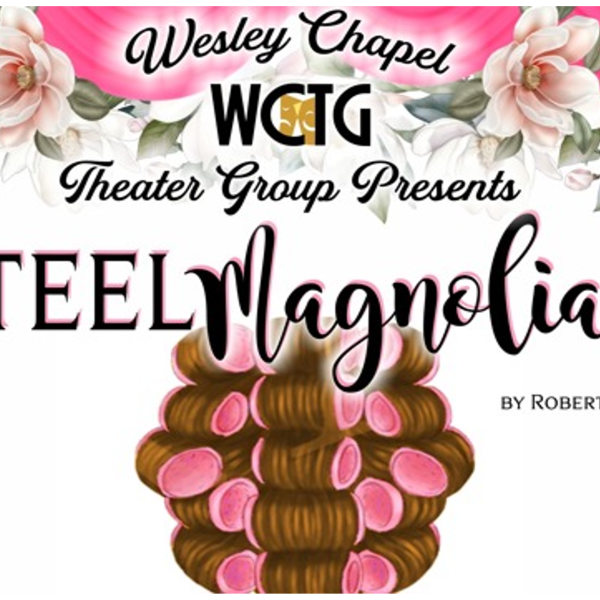 Steel Magnolias - Wesley Chapel Theatre Group