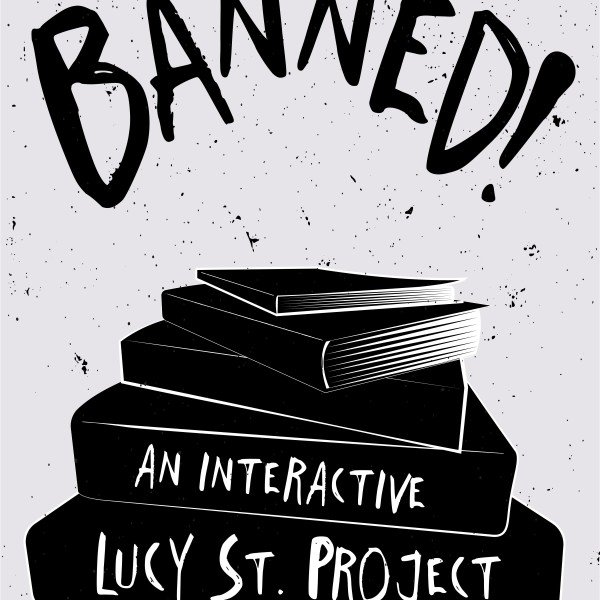 Banned: An Interactive Lucy St. Project 