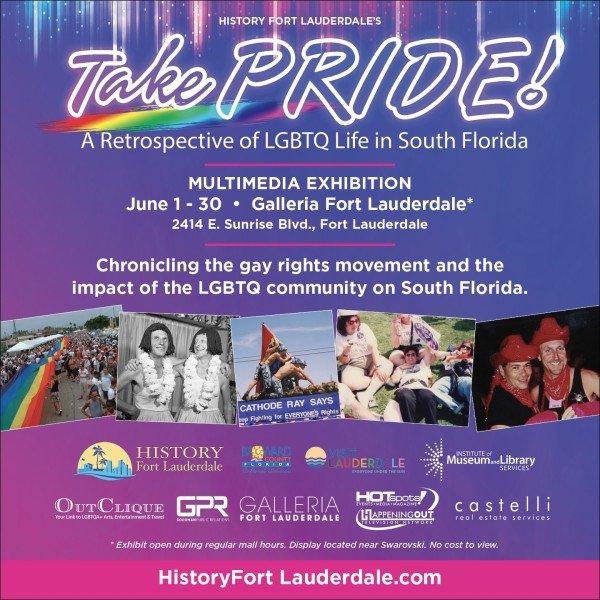 “Take PRIDE! A Retrospective of LGBTQ Life in South Florida” Multimedia Exhibit