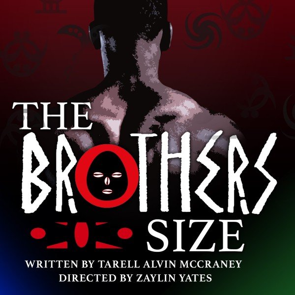 Brévo Theatre Presents: The Brothers Size by Tarell Alvin McCraney