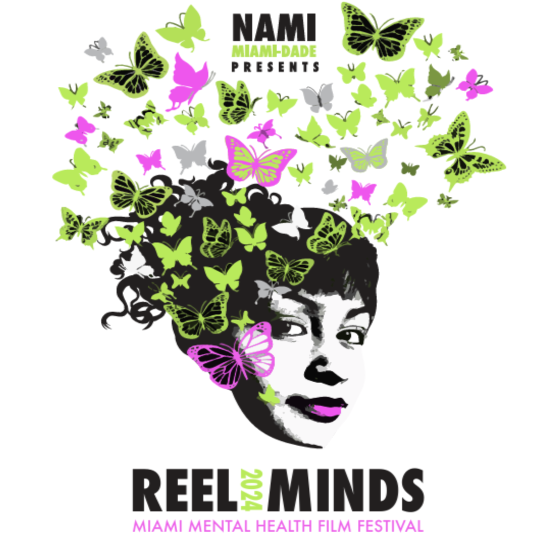 Reel Minds Miami Mental Health Film Festival Presented by NAMI Miami-Dade