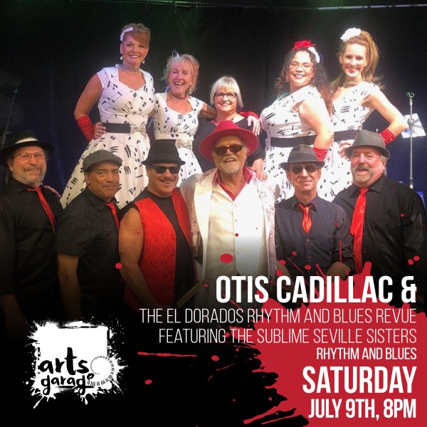 Otis Cadillac & the El Dorados Rhythm and Blues Revue Featuring The Sublime Seville Sisters