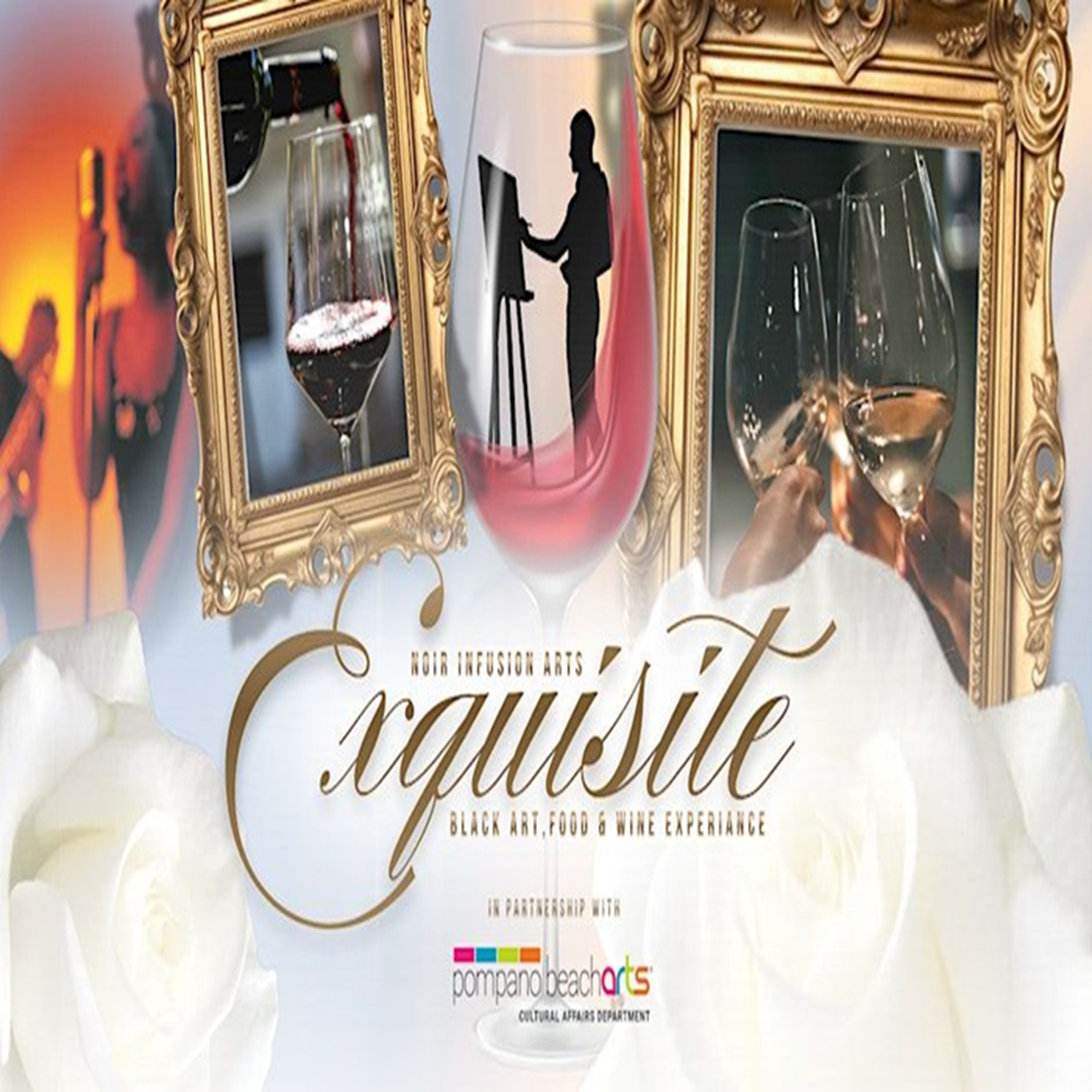 Exquisite: A Black Art, Food & Wine Experience
