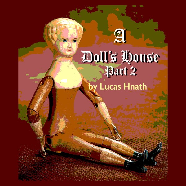 A Doll’s House, Part 2 By Lucas Hnath