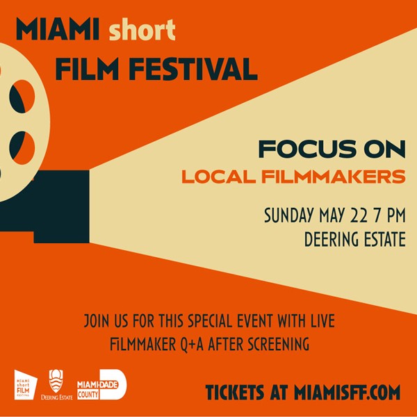 MIAMI short FILM FESTIVAL: Focus On Local Filmmakers