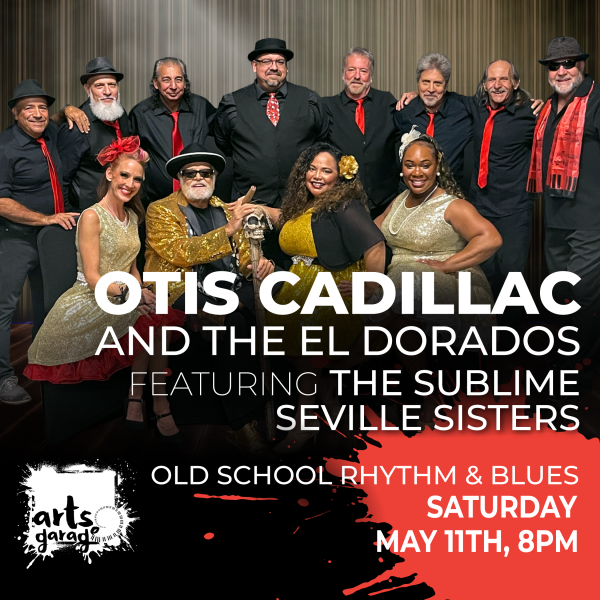Otis Cadillac and the El Dorados Featuring the Sublime Seville Sisters