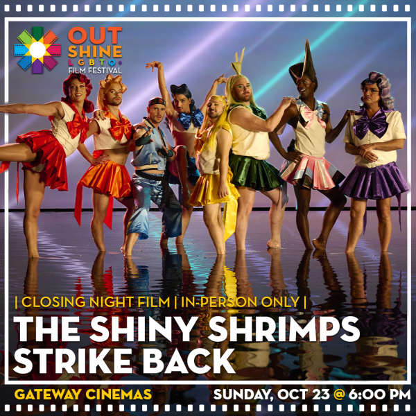 OUTshine's Closing Night Film & Awards Party: The Shiny Shrimps Strike Back