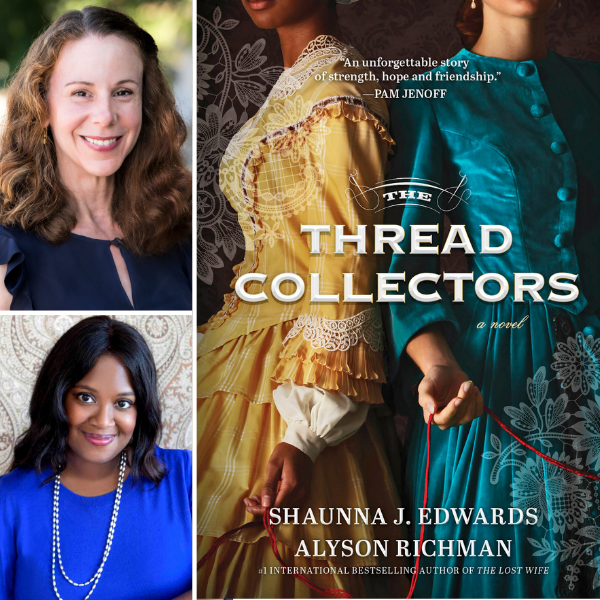 Shaunna Edwards & Alyson Richman | The Thread Collectors