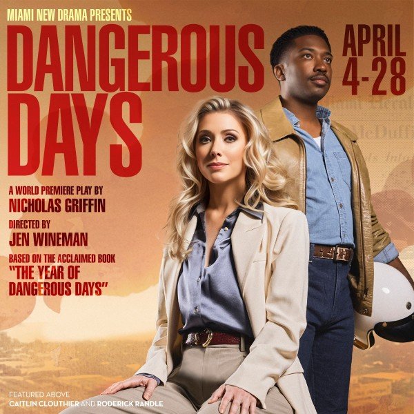 Dangerous Days, A World Premiere Play