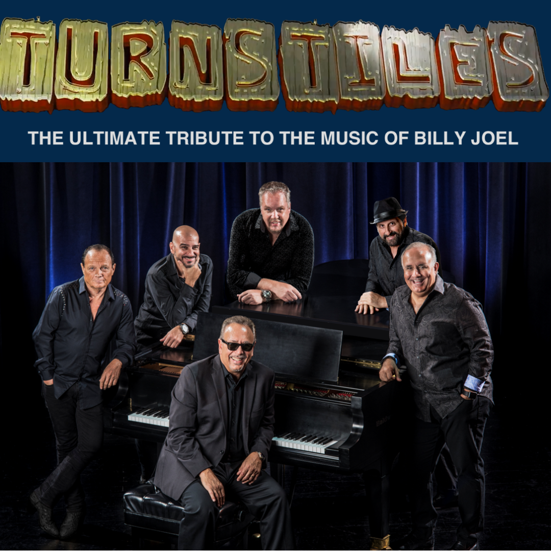 Turnstiles: The Ultimate Tribute to the Music of Bill Joel