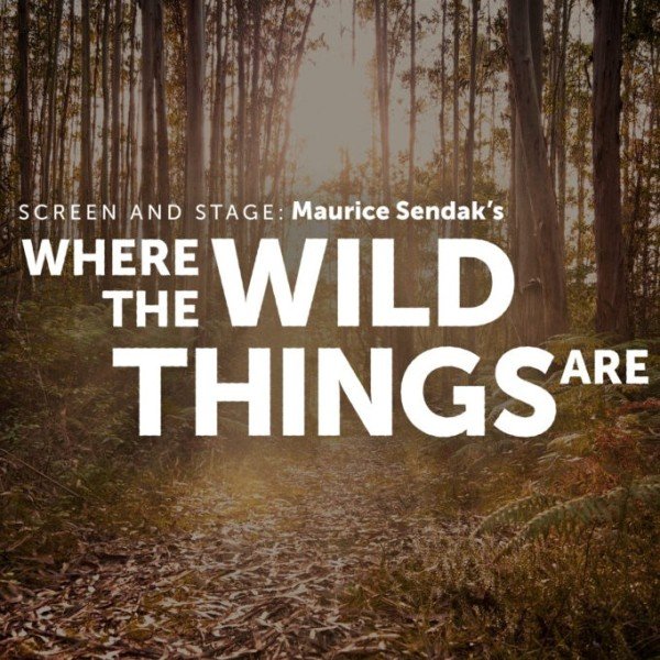 Screen and Stage: Maurice Sendak’s Where the Wild Things Are
