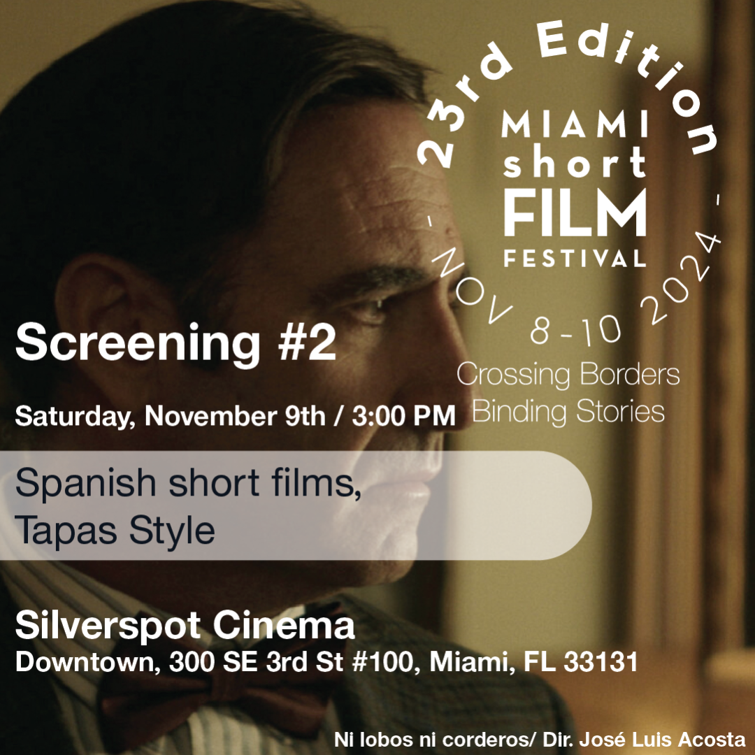 MIAMI short FILM FESTIVAL - Screening # 2 - Nov. 9 – 3 PM / Silverspot