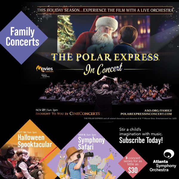 The Polar ExpressTM in Concert with the Atlanta Symphony Orchestra