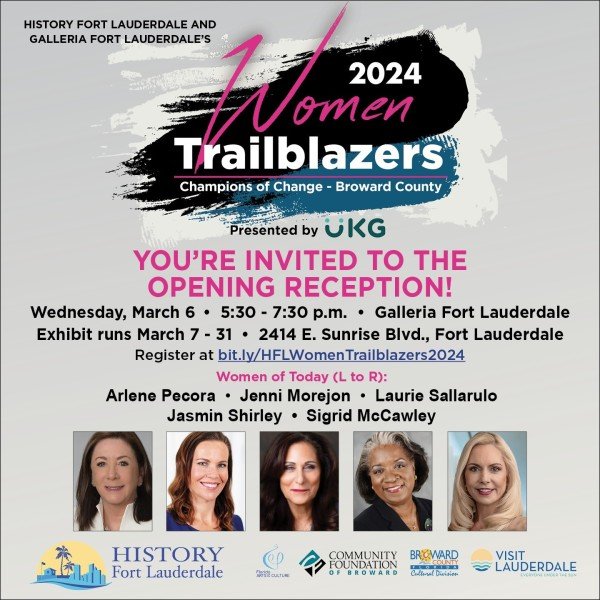 History Fort Lauderdale’s “Women Trailblazers: Champions of Change - Broward County” 2024 presented by UKG Reception at Galleria Fort Lauderdale