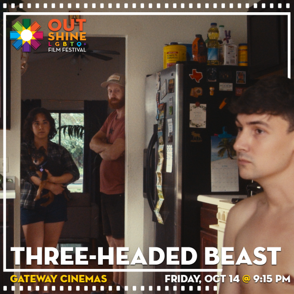 OUTshine LGBTQ+ Film Festival: Three Headed Beast