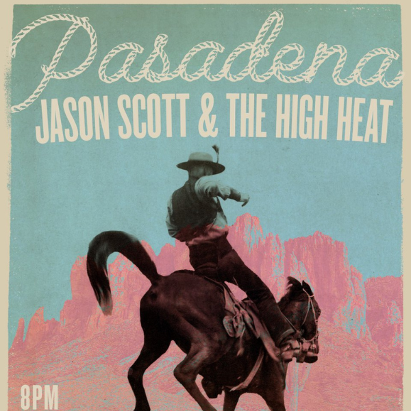 PASADENA / JASON SCOTT & THE HIGH HEAT